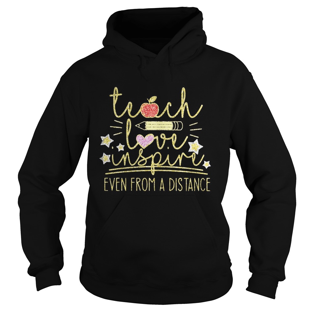 TEACH LOVE INSPIRE EVEN FROM A DISTANCE APPLE PENCIL Hoodie