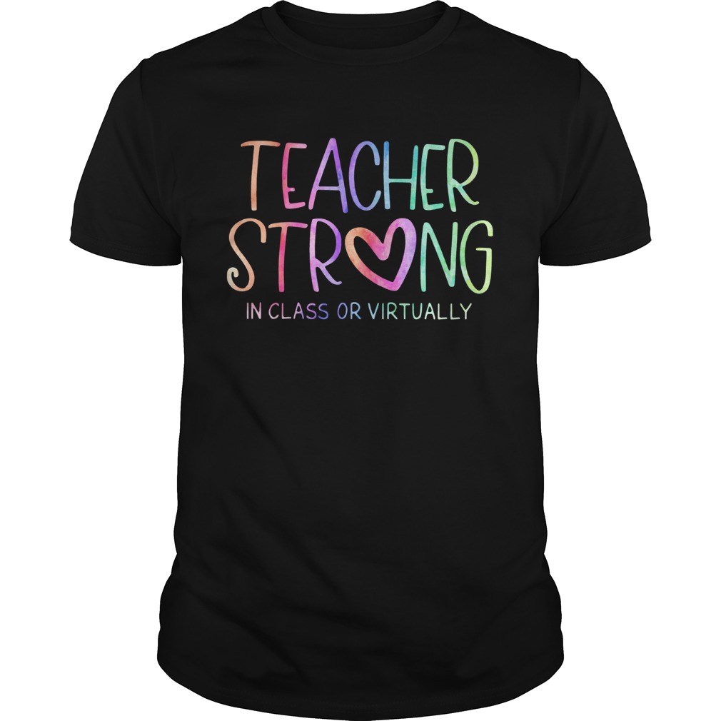 Teacher strong in class or virtually shirt