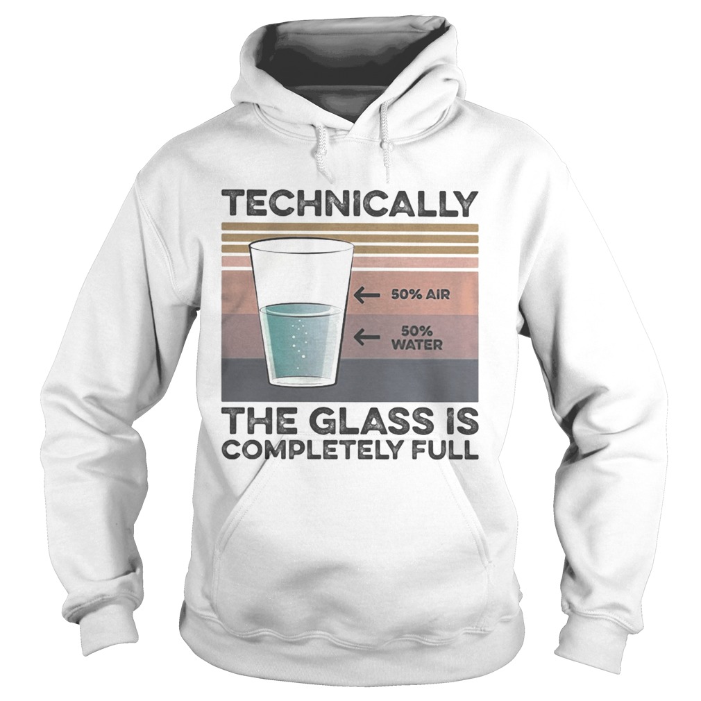Technically the glass is completely full vintage retro Hoodie