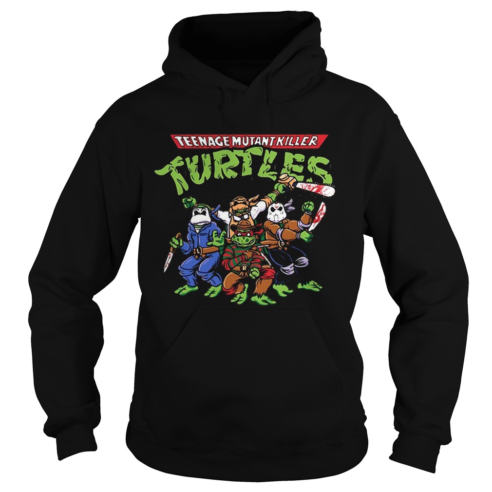 Teenage Mutant Killer Turtles Hoodie