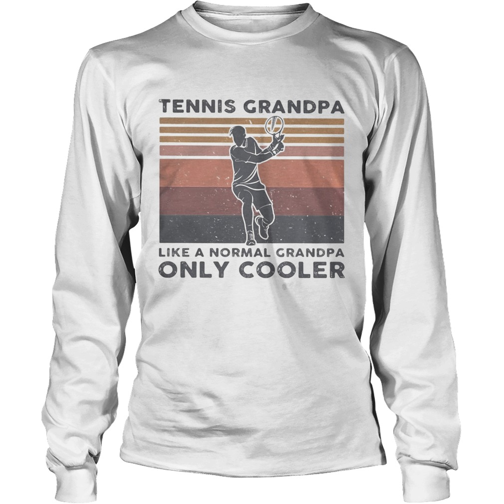 Tennis grandpa like a normal grandpa only cooler vintage retro Long Sleeve
