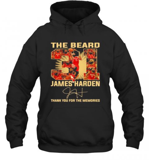 The Beard 31 James Harden Thank You For The Memories Signature T-Shirt Unisex Hoodie