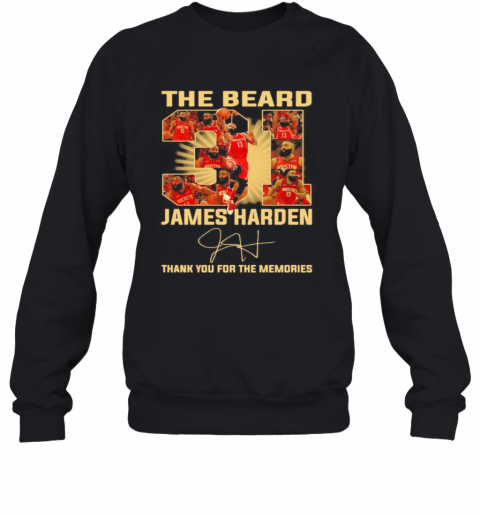 The Beard 31 James Harden Thank You For The Memories Signature T-Shirt Unisex Sweatshirt