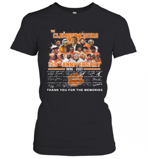 The Clemson Tigers 125Th Anniversary 1896 2020 Thank You For The Memories Signatures T-Shirt Classic Women's T-shirt
