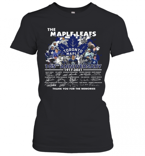 The Maple Leafs Toronto Maple Leafs 105Tha Anniversary 1917 2020 Thank You For The Memories Signatures T-Shirt Classic Women's T-shirt