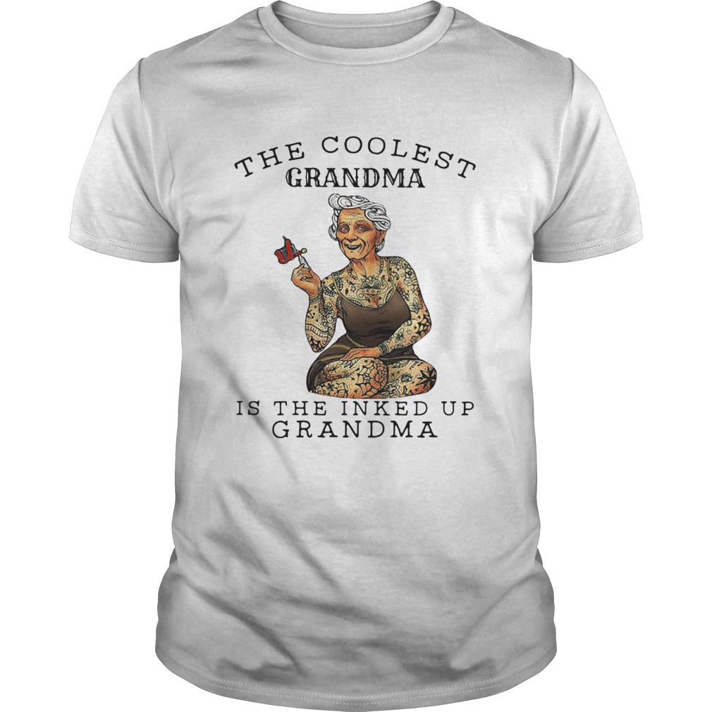 The coolest grandma is the inked up grandma shirt