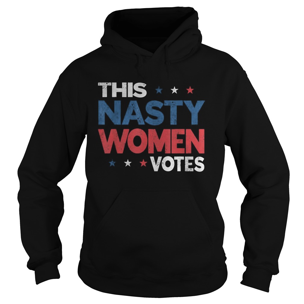 This nasty women votes Hoodie