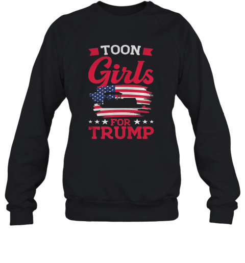 Toon Girls For Trump Pontoon Boat American Flag T-Shirt Unisex Sweatshirt