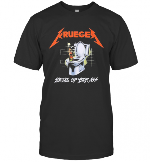 Truegea Metal Up Your Ass T-Shirt