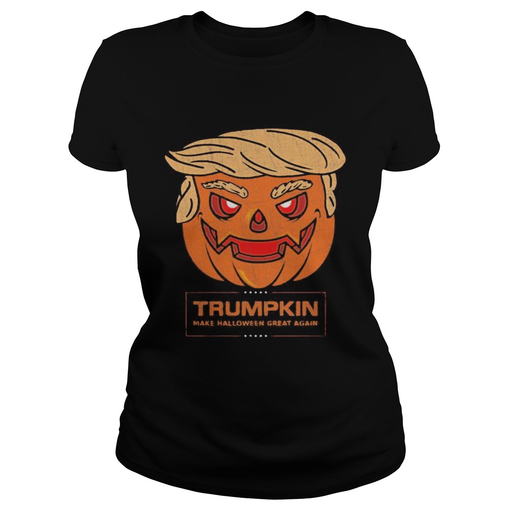 Trumpkin make halloween great again Classic Ladies