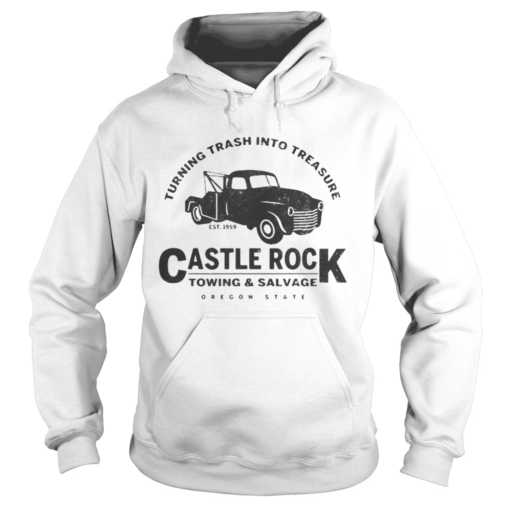 Turning trash into treasure est 1959 castle rock towing and salvage oregon state Hoodie
