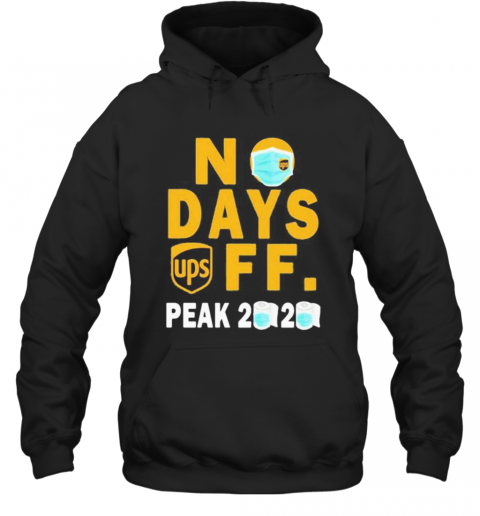 Ups No Days Off Peak 2020 Toilet Paper Mask T-Shirt Unisex Hoodie