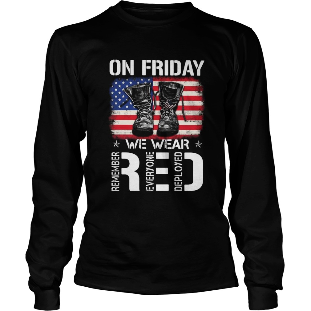 Veteran on friday we wear red remember everyone deployed american flag independence day Long Sleeve