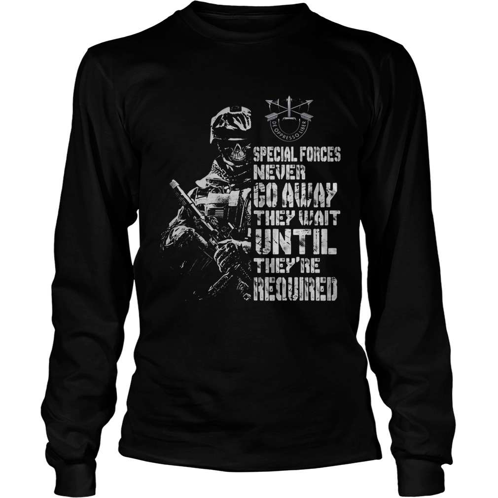 Veteran special forces never go away they wait until theyre required Long Sleeve