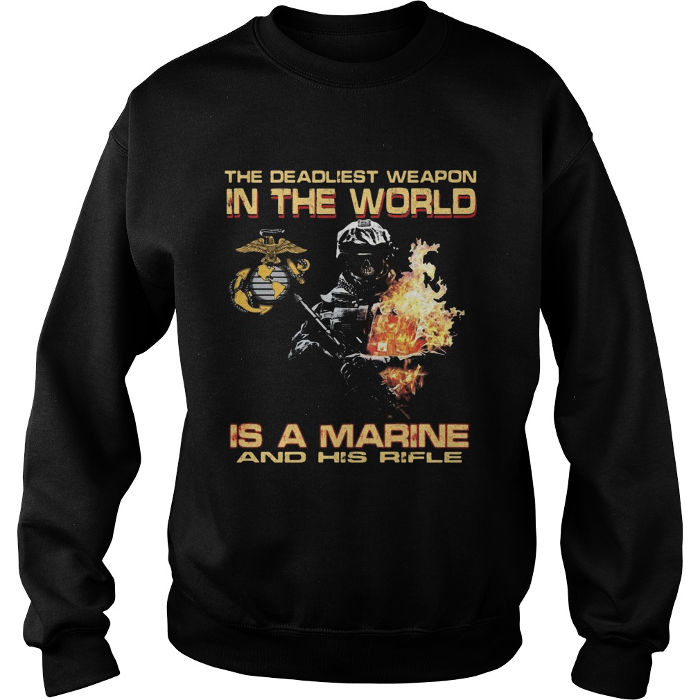 Veteran the deadliest weapon in the world is a marine and his rifle Sweatshirt