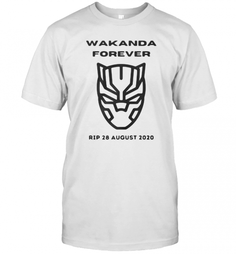 Wakanda Forever Black Panther Rip Chadwick 28 August 2020 T-Shirt