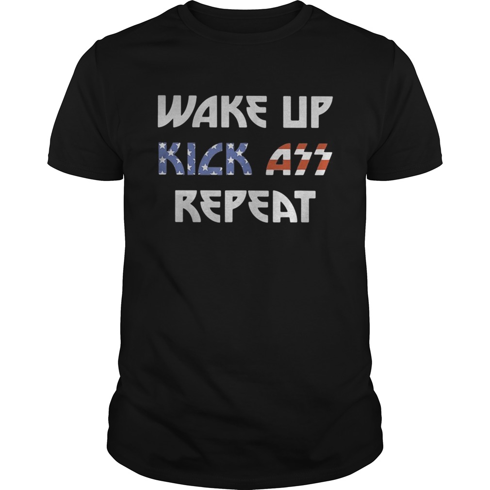 Wake up kick ass repeat American Flag shirt