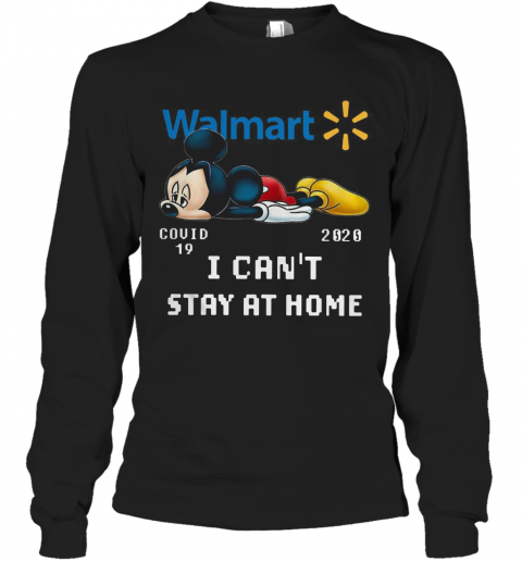 Walmart Mickey Mouse Covid 19 2020 I Cant Stay At Home T-Shirt Long Sleeved T-shirt 