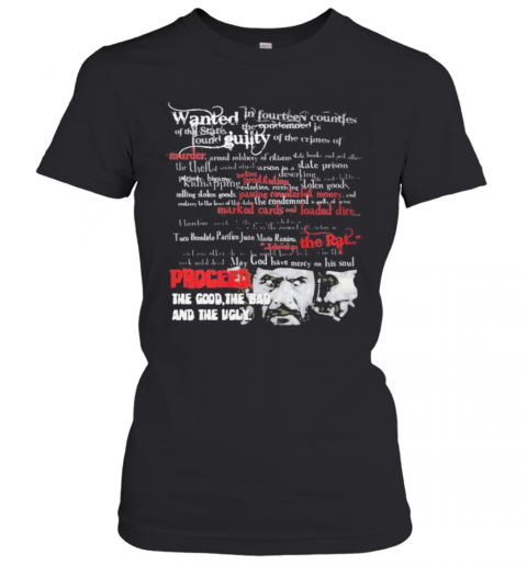 Wanted Guilty Murder The Rat Proceed The Good The Bad And The Ugly T-Shirt Classic Women's T-shirt