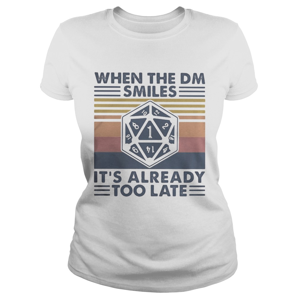 When the dm smiles its already too late vintage retro Classic Ladies