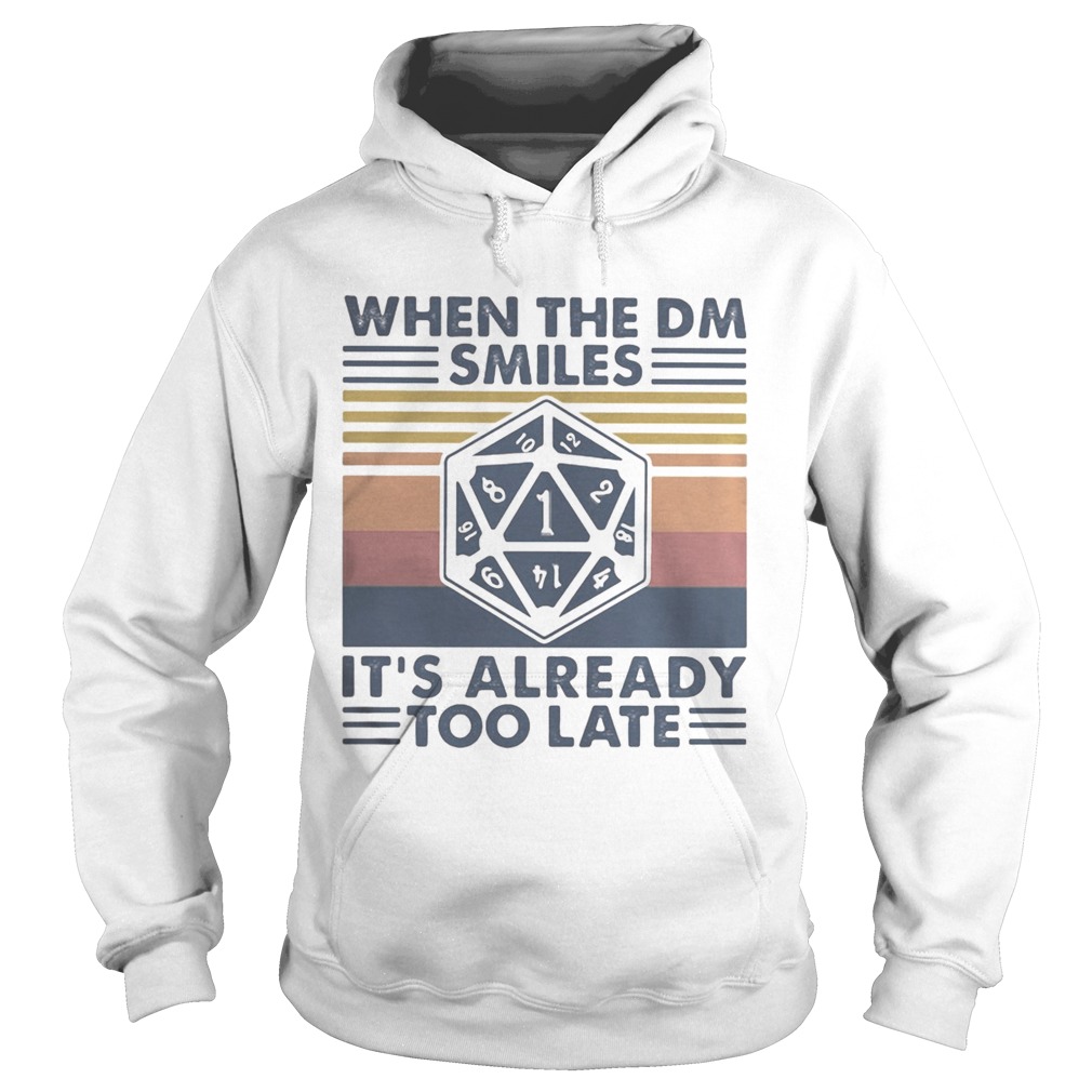 When the dm smiles its already too late vintage retro Hoodie