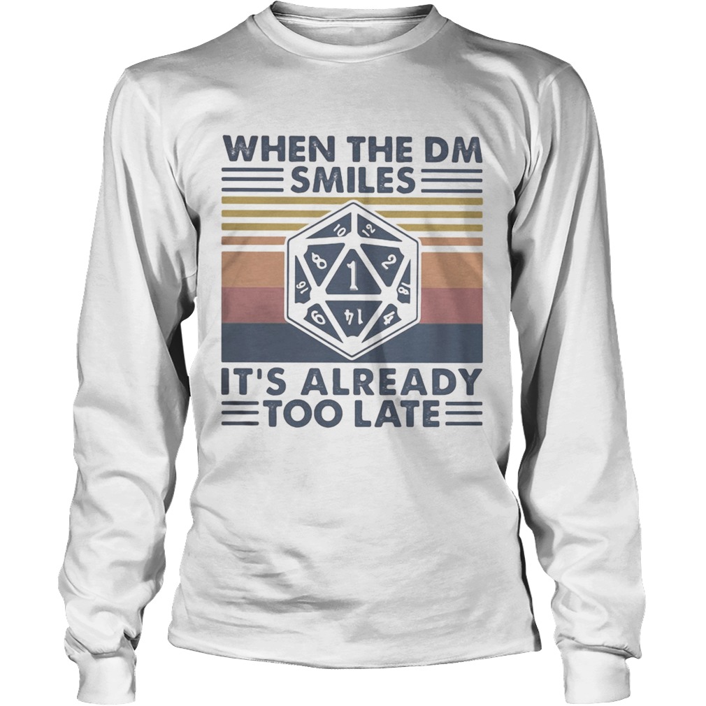 When the dm smiles its already too late vintage retro Long Sleeve