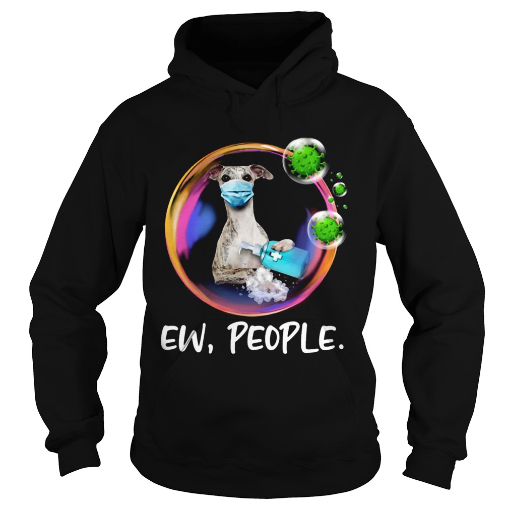 Whippet Safety Bubble Face Mask Ew People Hoodie