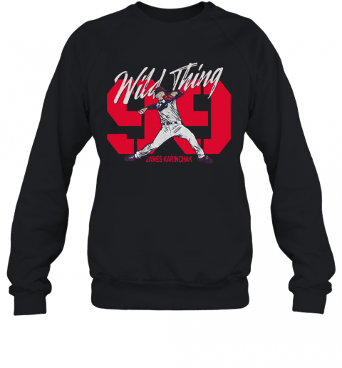 Wild Thing 99 James Karinchak T-Shirt Unisex Sweatshirt
