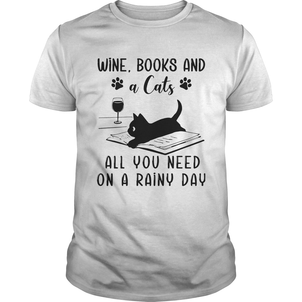 Wine Books And A Cats All You Need On A Rainy Day shirt