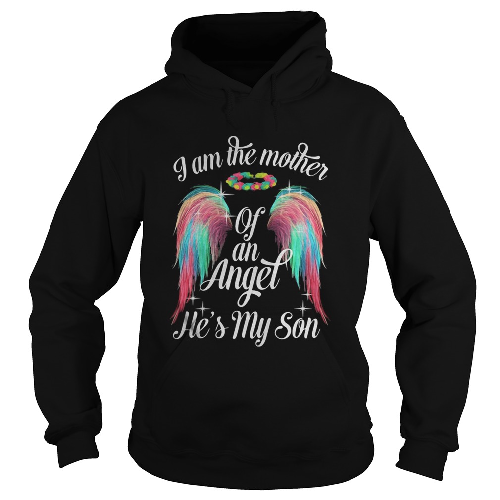 Wings i am the mother of an angel hes my son Hoodie