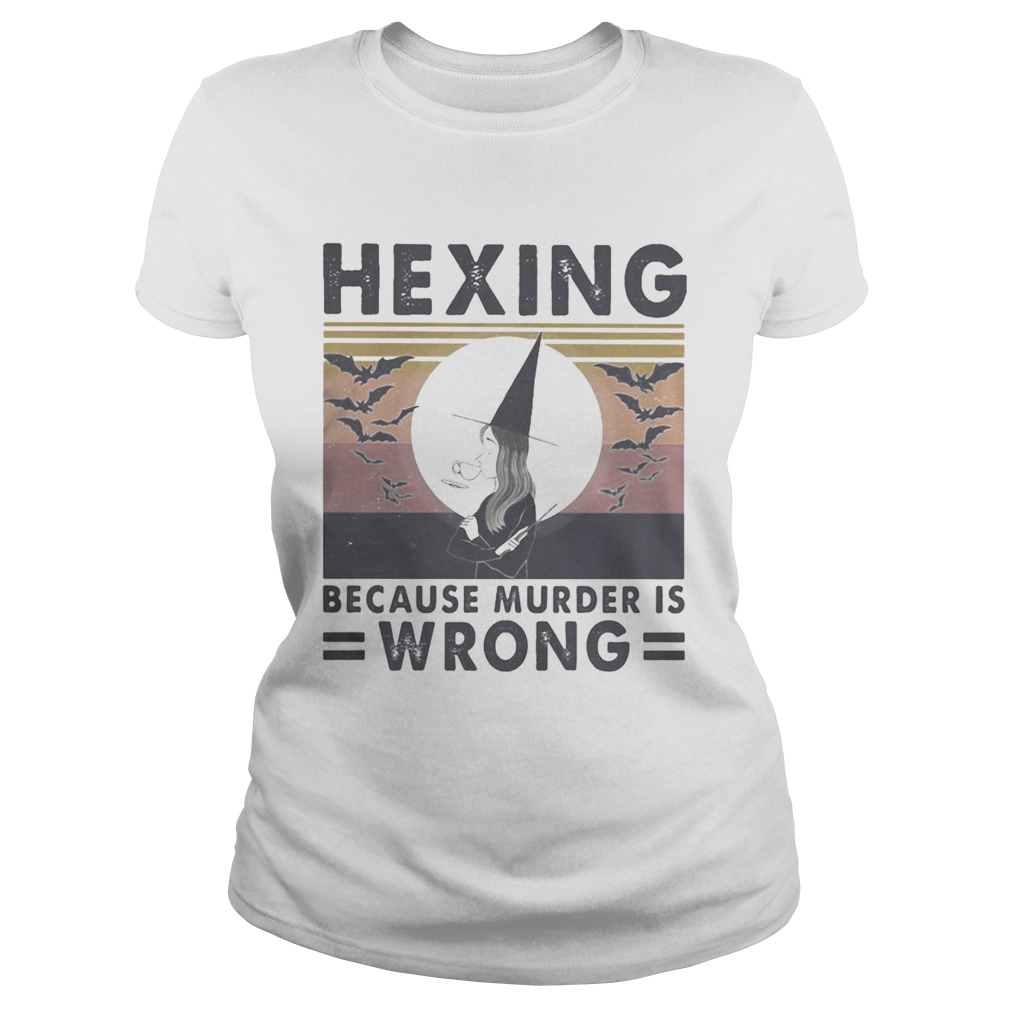 Witch hexing because murder is wrong vintage retro Classic Ladies