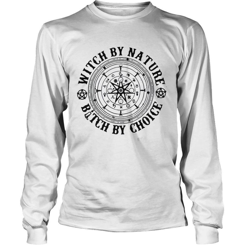 Witchraft Runes Witch By Nature Bitch By Choice Long Sleeve