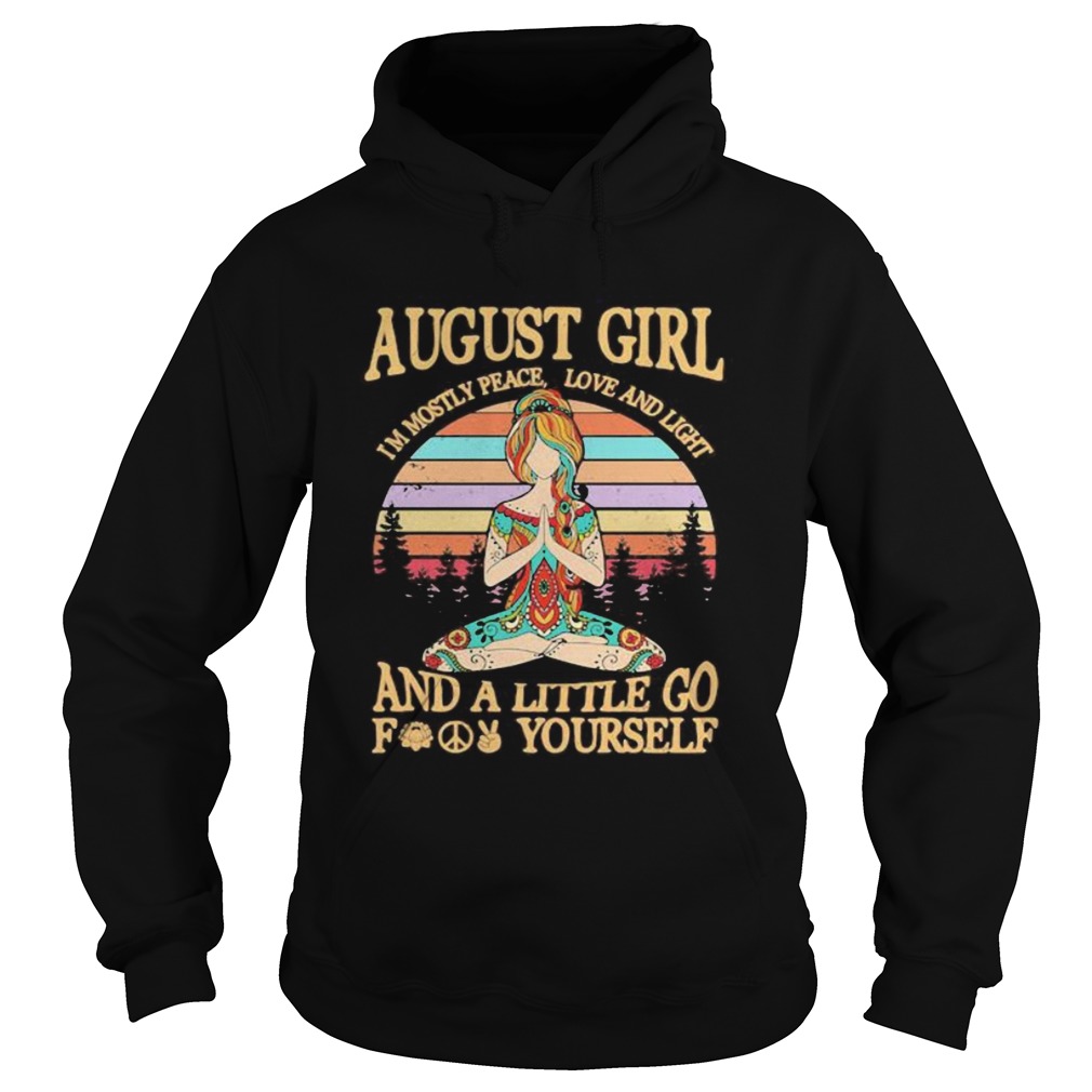 Yoga girl august girl im mostly peace love and light and a little go fuck yourself vintage retro s Hoodie
