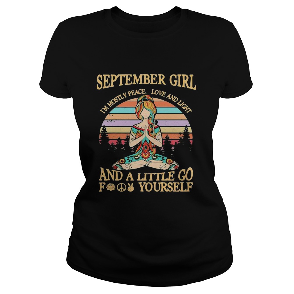 Yoga girl september girl im mostly peace love and light and a little go fuck yourself vintage retr Classic Ladies