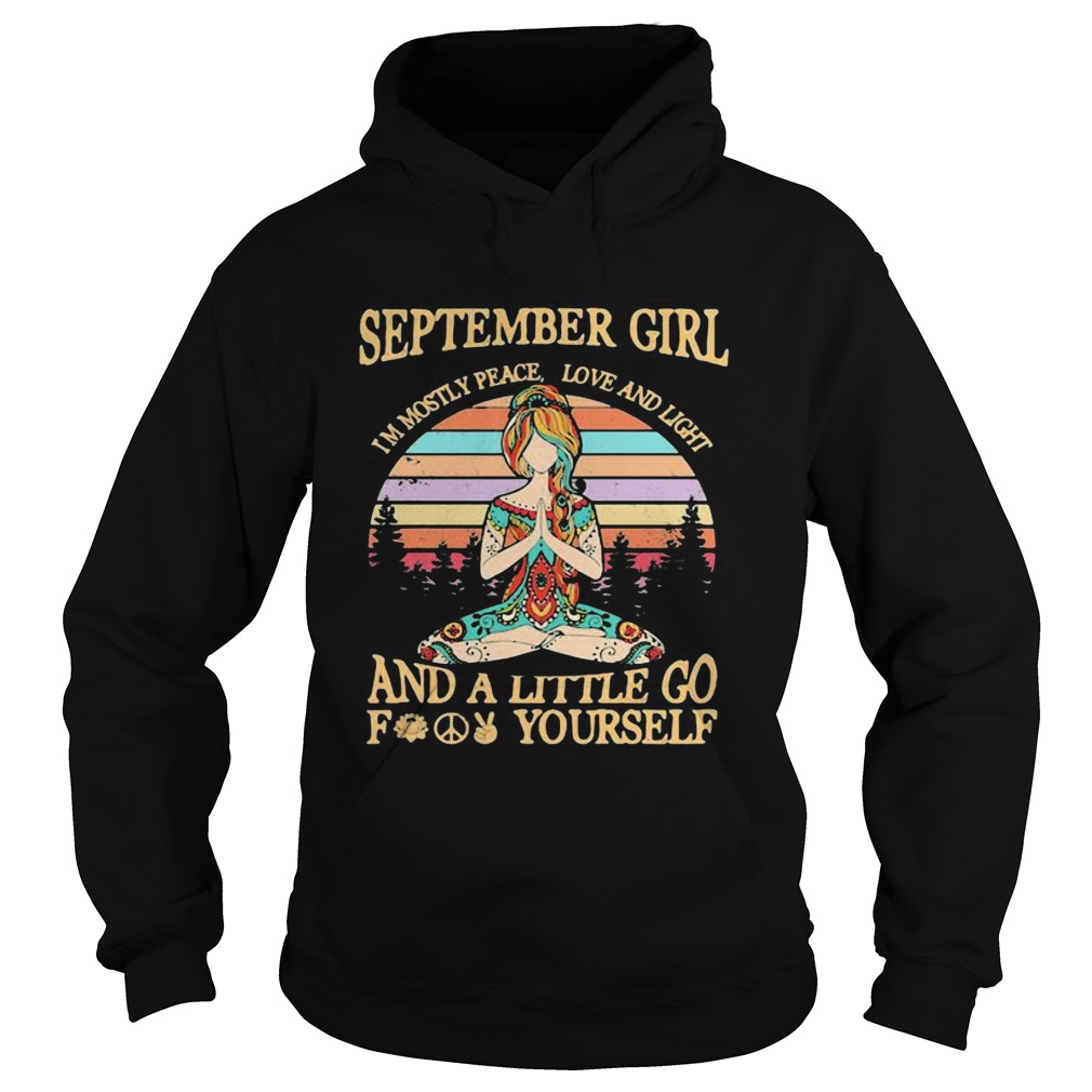 Yoga girl september girl im mostly peace love and light and a little go fuck yourself vintage retr Hoodie