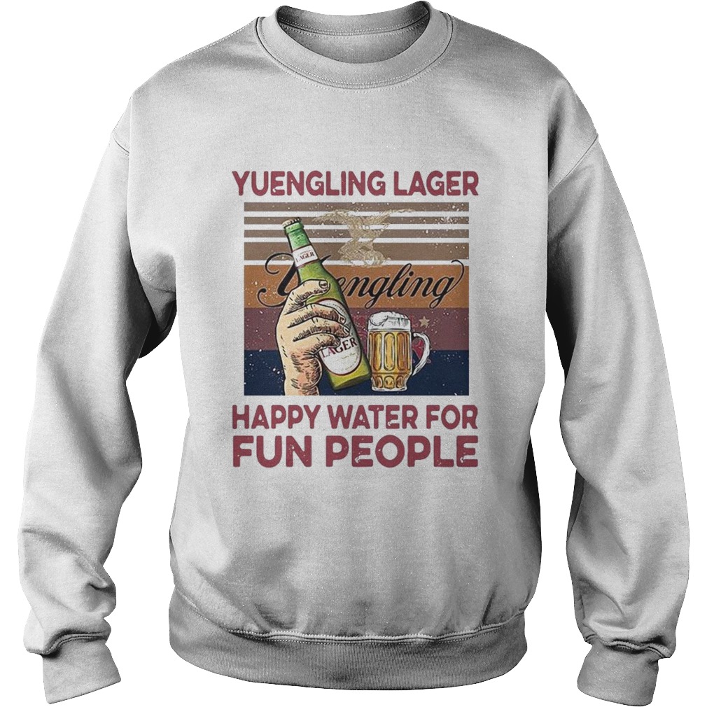 Yuengling Lager Happy Water For Fun People Vintage Sweatshirt