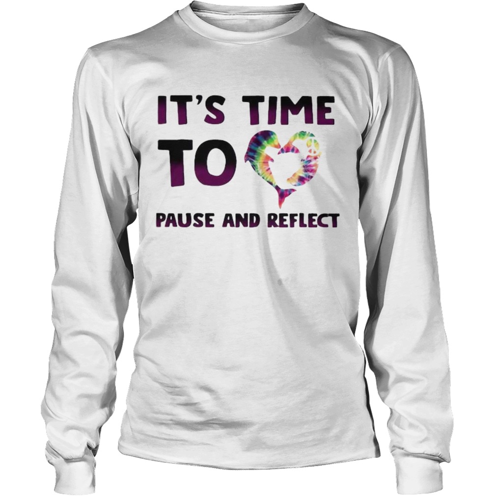 its time to heart pause and reflect Long Sleeve