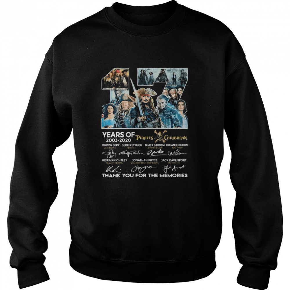 17 Years Of 2003 2020 Pirates Caribbean Thank You For The Memories Signatures Unisex Sweatshirt