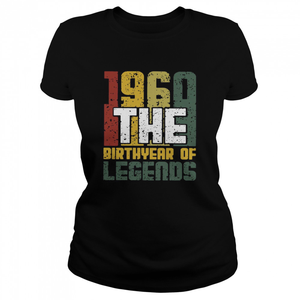 1960 The Birthyear Of Legends Classic Women's T-shirt