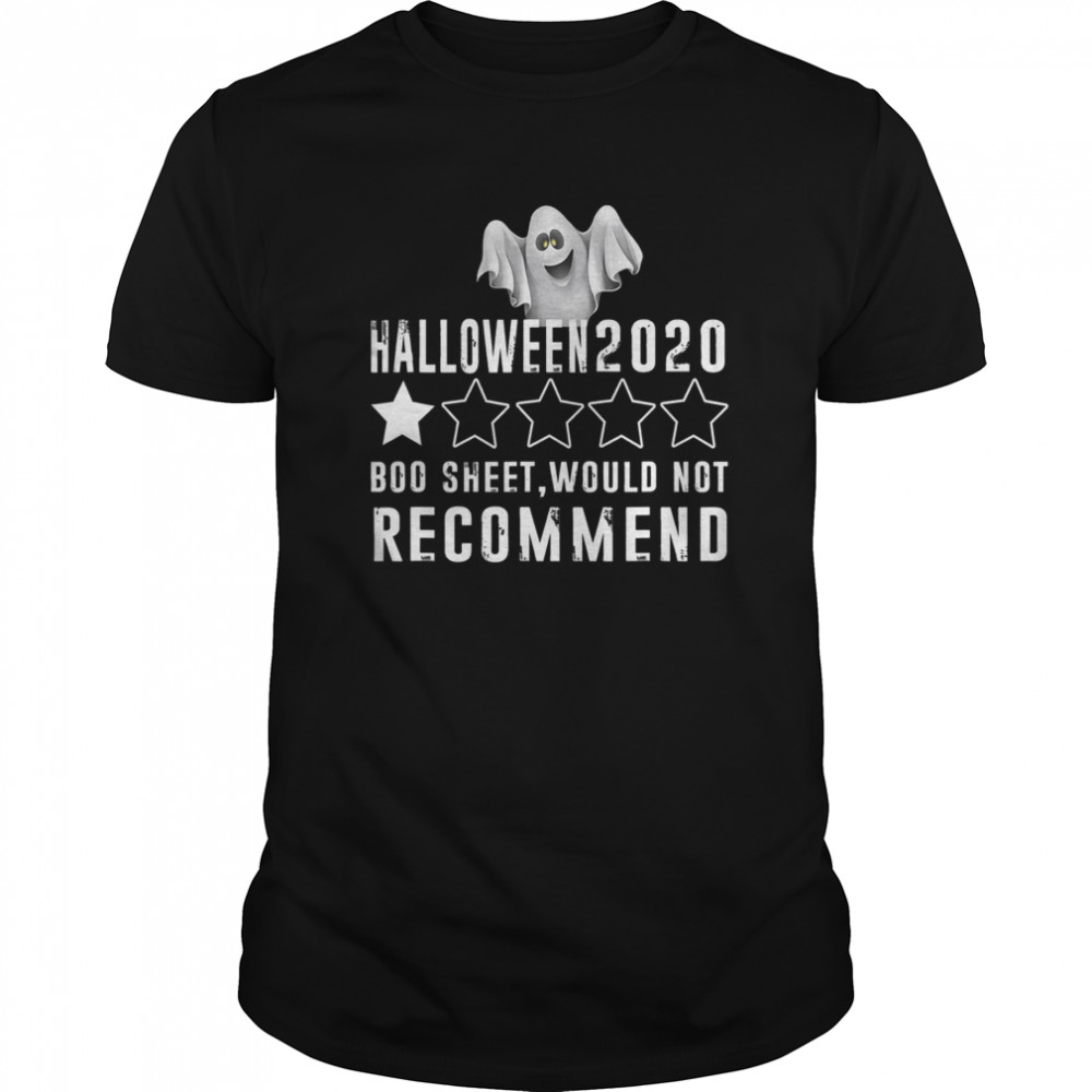 2020 Is Boo Sheet Would Not Recommend Funny Halloween shirt