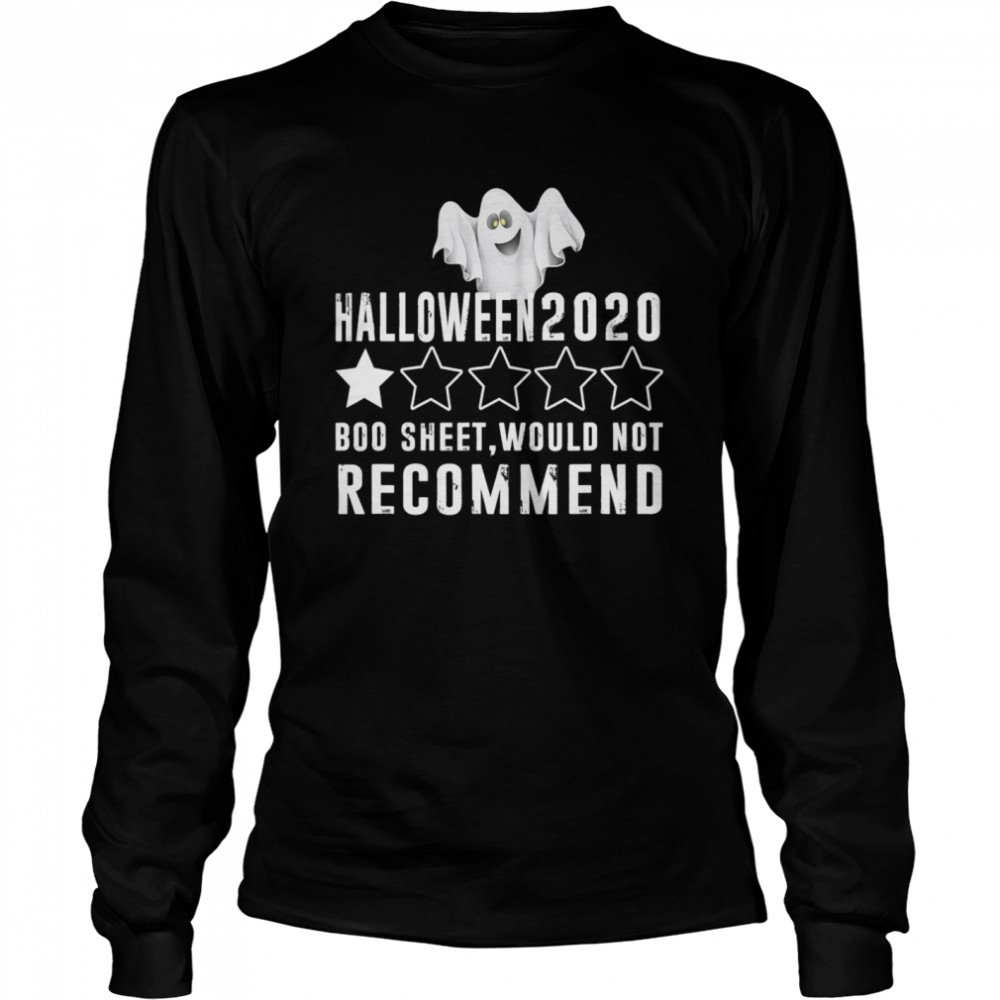 2020 Is Boo Sheet Would Not Recommend Funny Halloween Long Sleeved T-shirt
