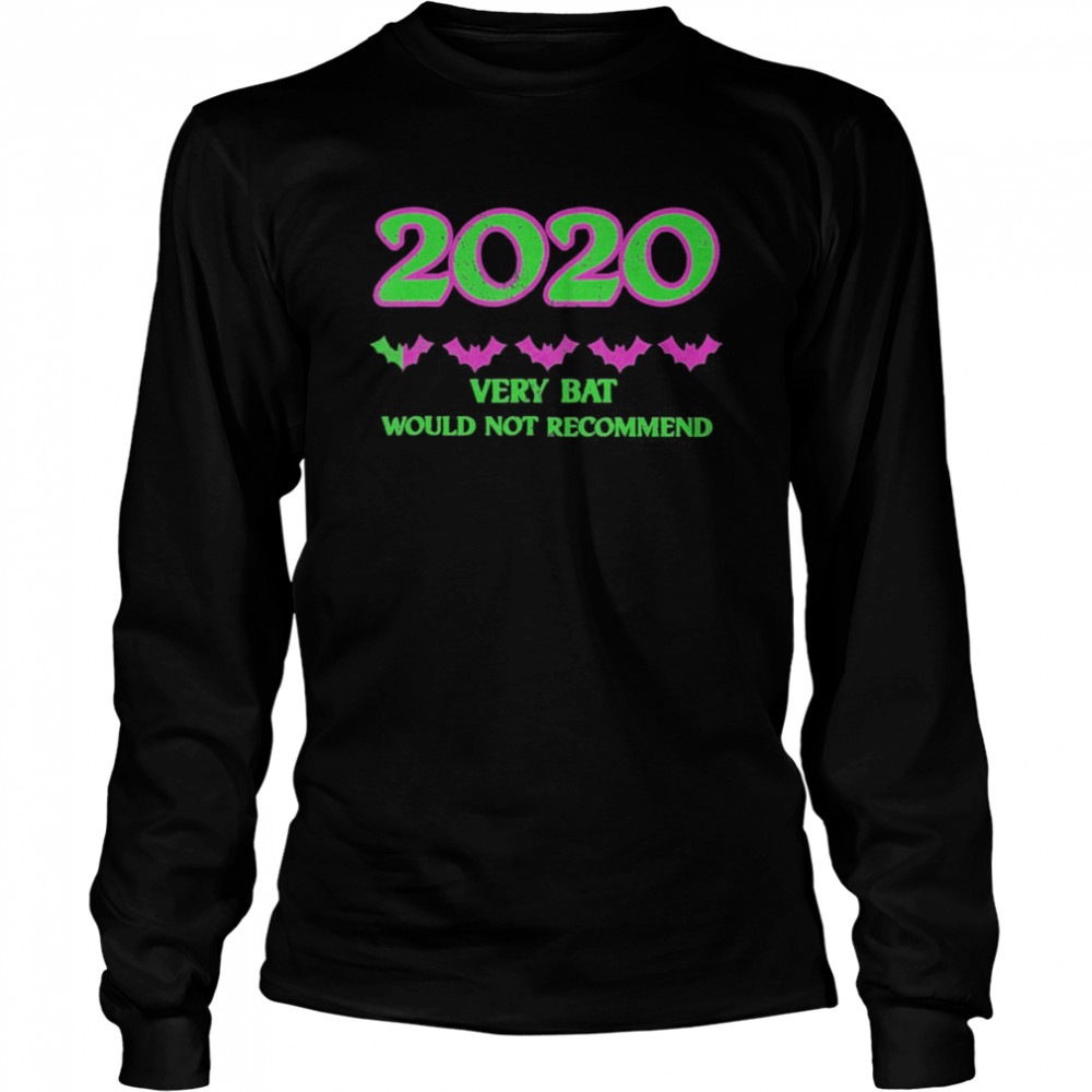 2020 One Star Rating Very Bat Would Not Recommend Halloween Long Sleeved T-shirt