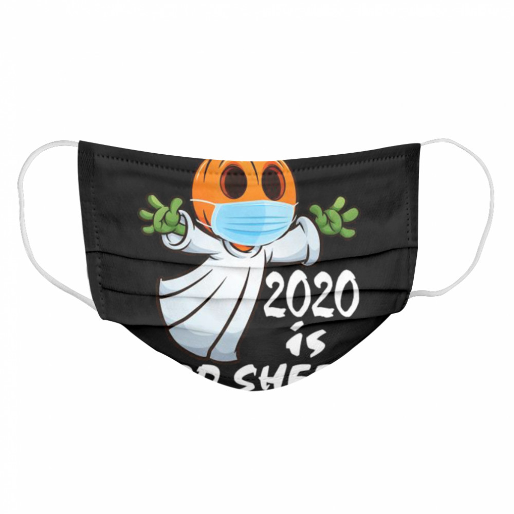 2020 is Boo Sheet Ghost in Mask Halloween Cloth Face Mask