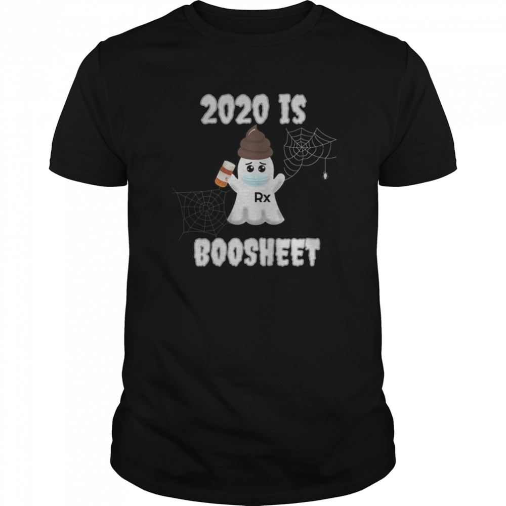 2020 is Boo Sheet RX shirt