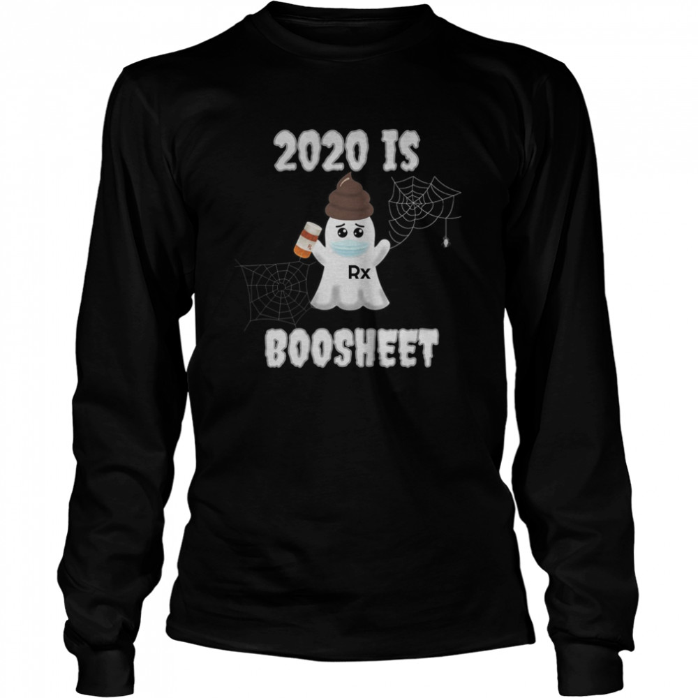2020 is Boo Sheet RX Long Sleeved T-shirt