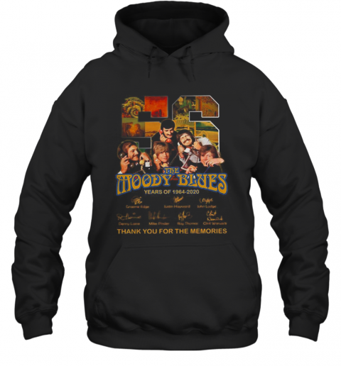 56 The Moody Blues Years Of 1964 – 2020 Thank You For The Memories Signature T-Shirt Unisex Hoodie