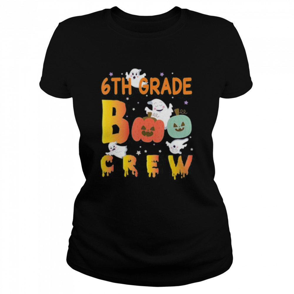 6th Grade Boo Crew Ghost Pumpkin Students Teachers Halloween Classic Women's T-shirt