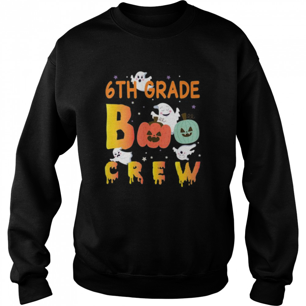 6th Grade Boo Crew Ghost Pumpkin Students Teachers Halloween Unisex Sweatshirt