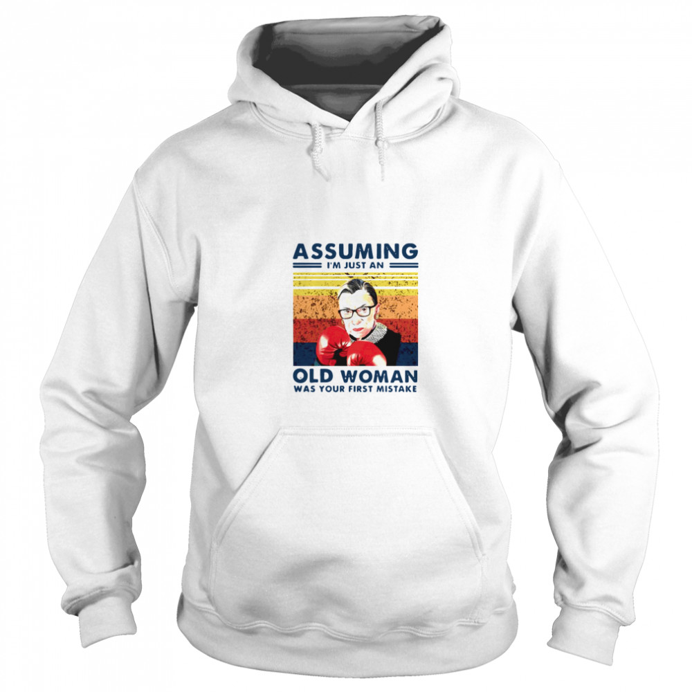 Assuming Im Just An Old Woman Was Your First Mistake Ruth Bader Ginsburg Boxing Unisex Hoodie