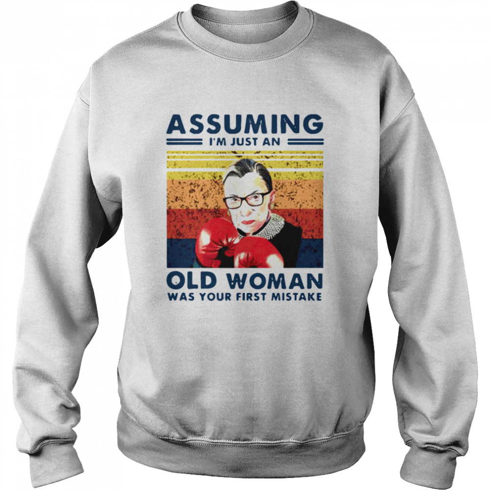 Assuming Im Just An Old Woman Was Your First Mistake Ruth Bader Ginsburg Boxing Unisex Sweatshirt